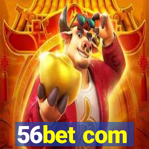 56bet com